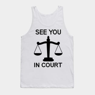 See You in Court Tank Top